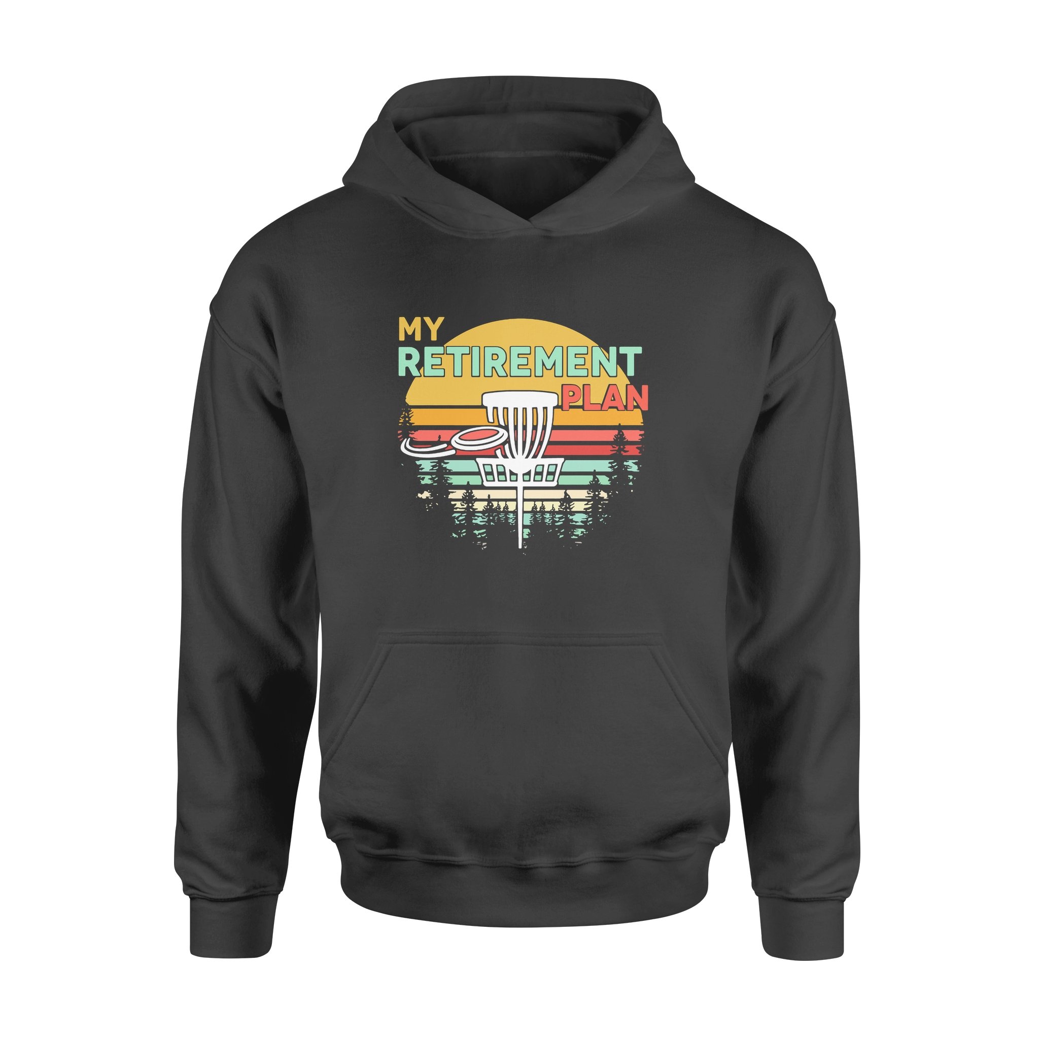 Disc Golf My Retirement Plan – Premium Hoodie