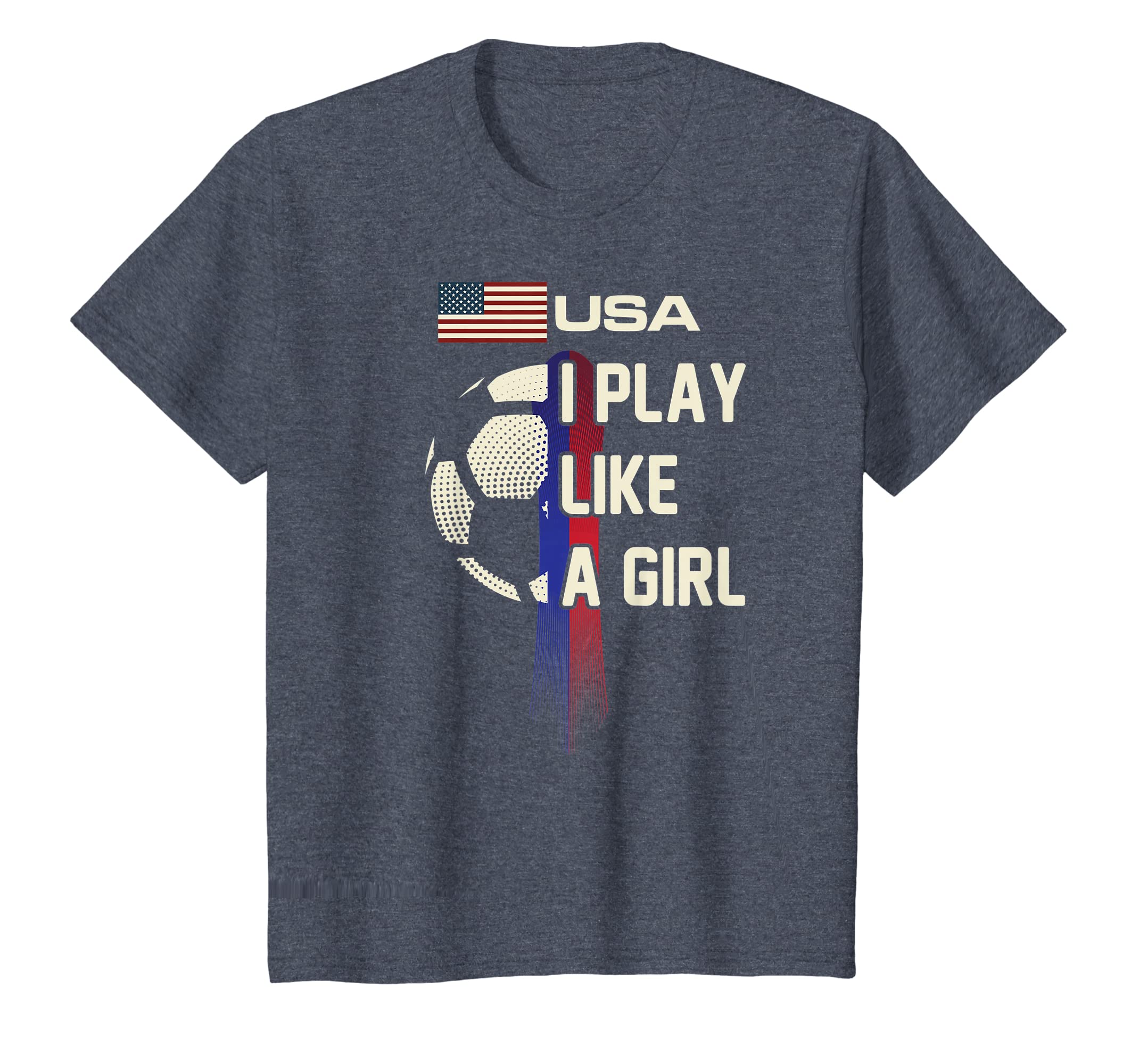 Women Soccer Usa Team Tshirt I Play Like A Girl 2019