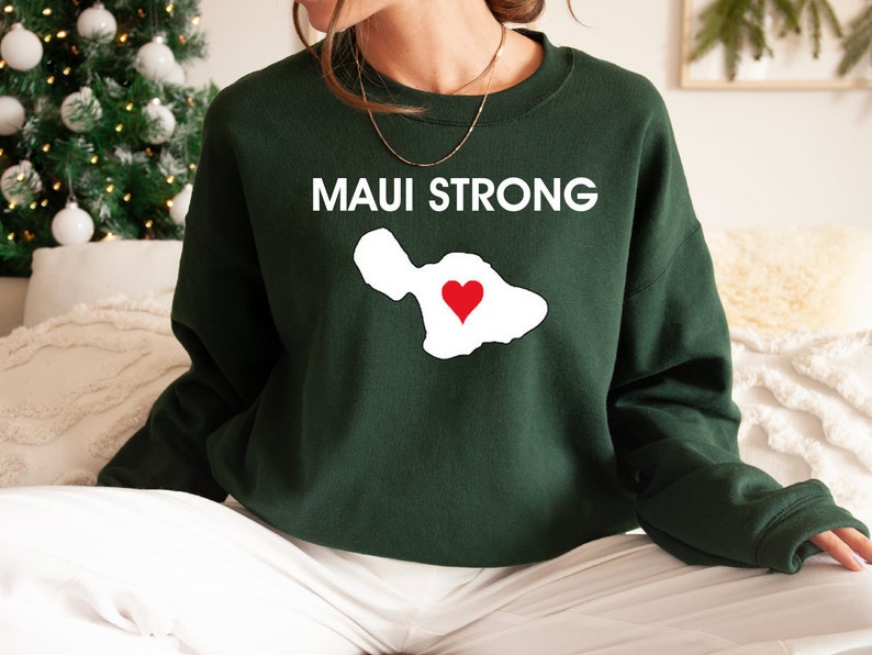 Maui Strong Sweatshirt,Maui Wildfire Relief, All Profits Will Be Donated, Support For Hawaii Fire Victims, Hawaii Fires,Maui Strong Sws1753