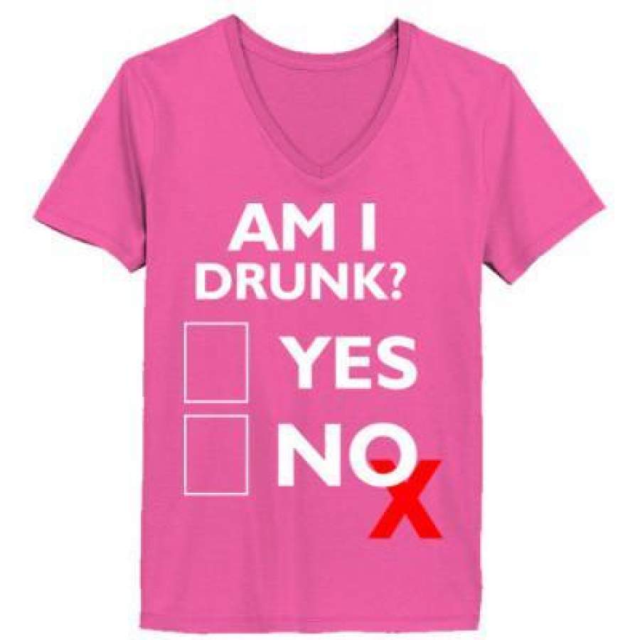 AGR Am I Drunk Yes No – Ladies’ V-Neck T-Shirt