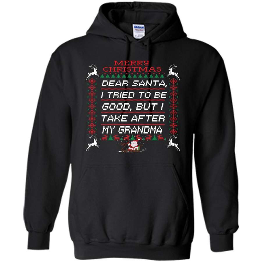 Merry Christmas, Dear Santa I Tried To Be Good But I Take After My Grandma – Gildan Heavy Blend Hoodie