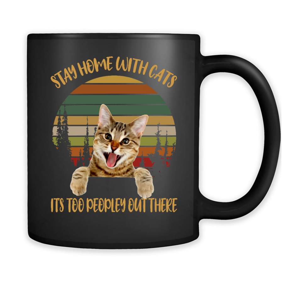 Stay Home With Cats Its Too Peopley Out There, Classic Vintage Retro Design – Full-Wrap Coffee Black Mug