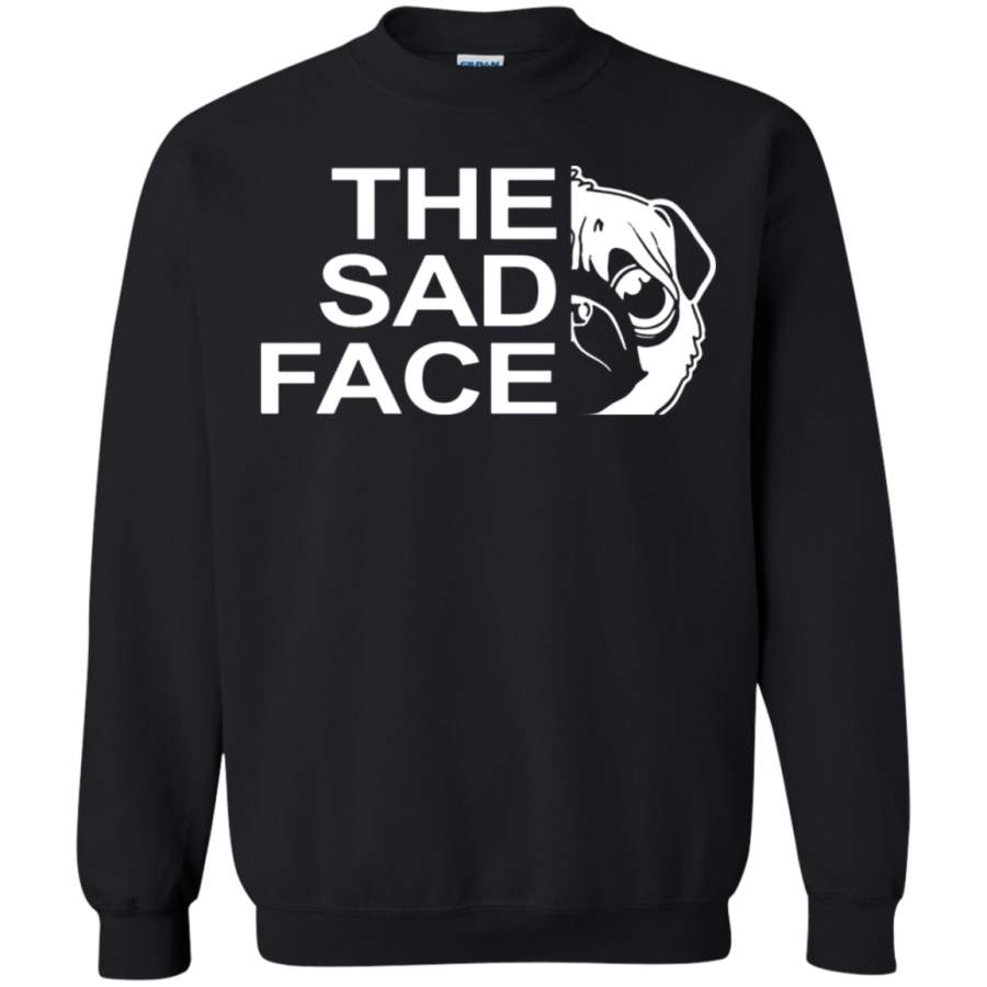 AGR The North Face The Sad Face Pug Dog Sweatshirt