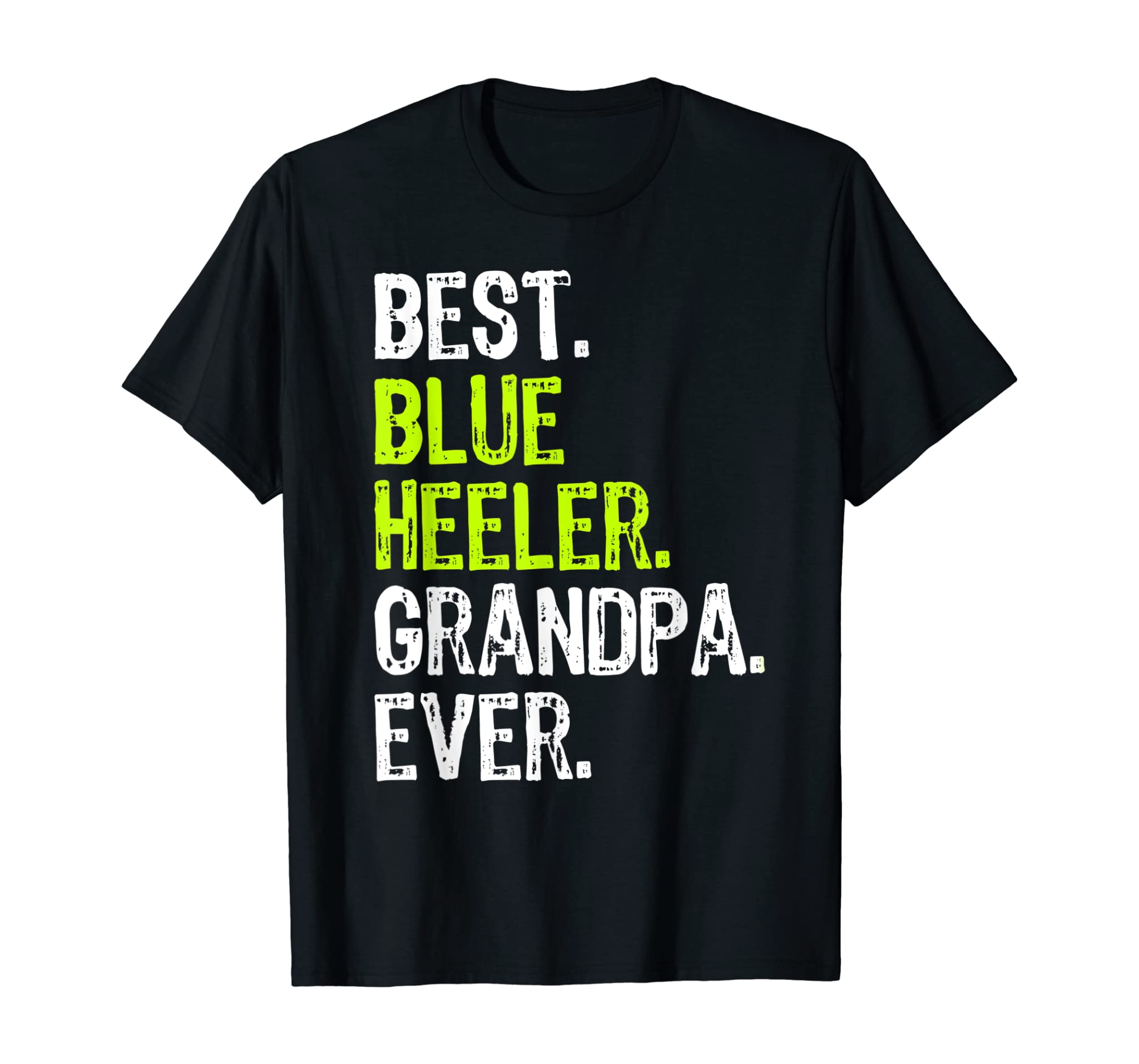 Best Blue Heeler Grandpa Ever Dog Lover Gift T-Shirt