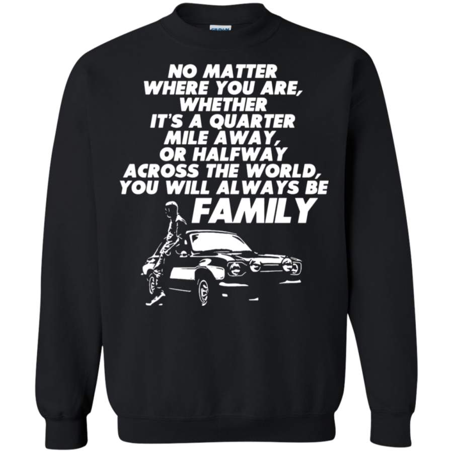 AGR Paul Walker Fast And Furious No Matter Where You Are Sweatshirt