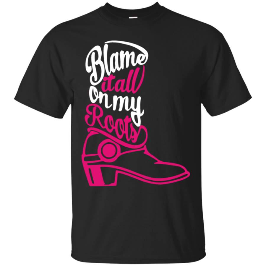 AGR Blame it all on my Roots T shirt