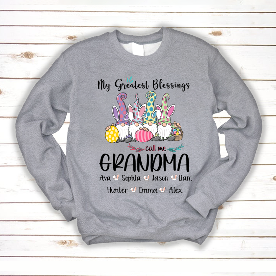 My Greatest Blessings Call Me Grandma Easter Sweatshirt