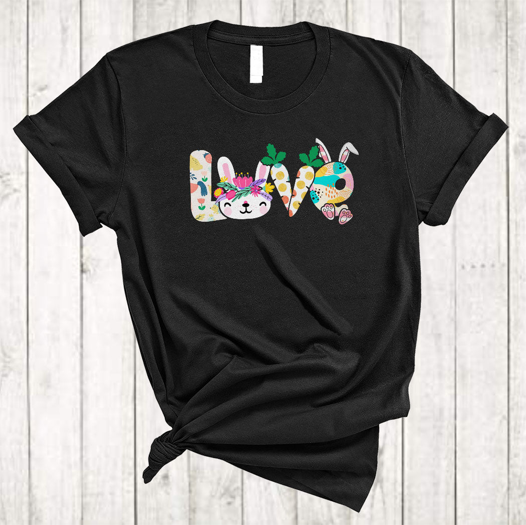 Love Cute Happy Easter Day Floral Flower Bunny Face Carrots Eggs Hunting Lover Gifts T-Shirt