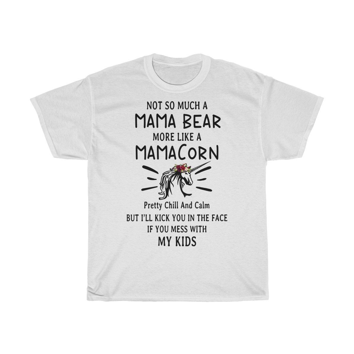 Not so much a Mama bear more like a Mamacorn Tshirt