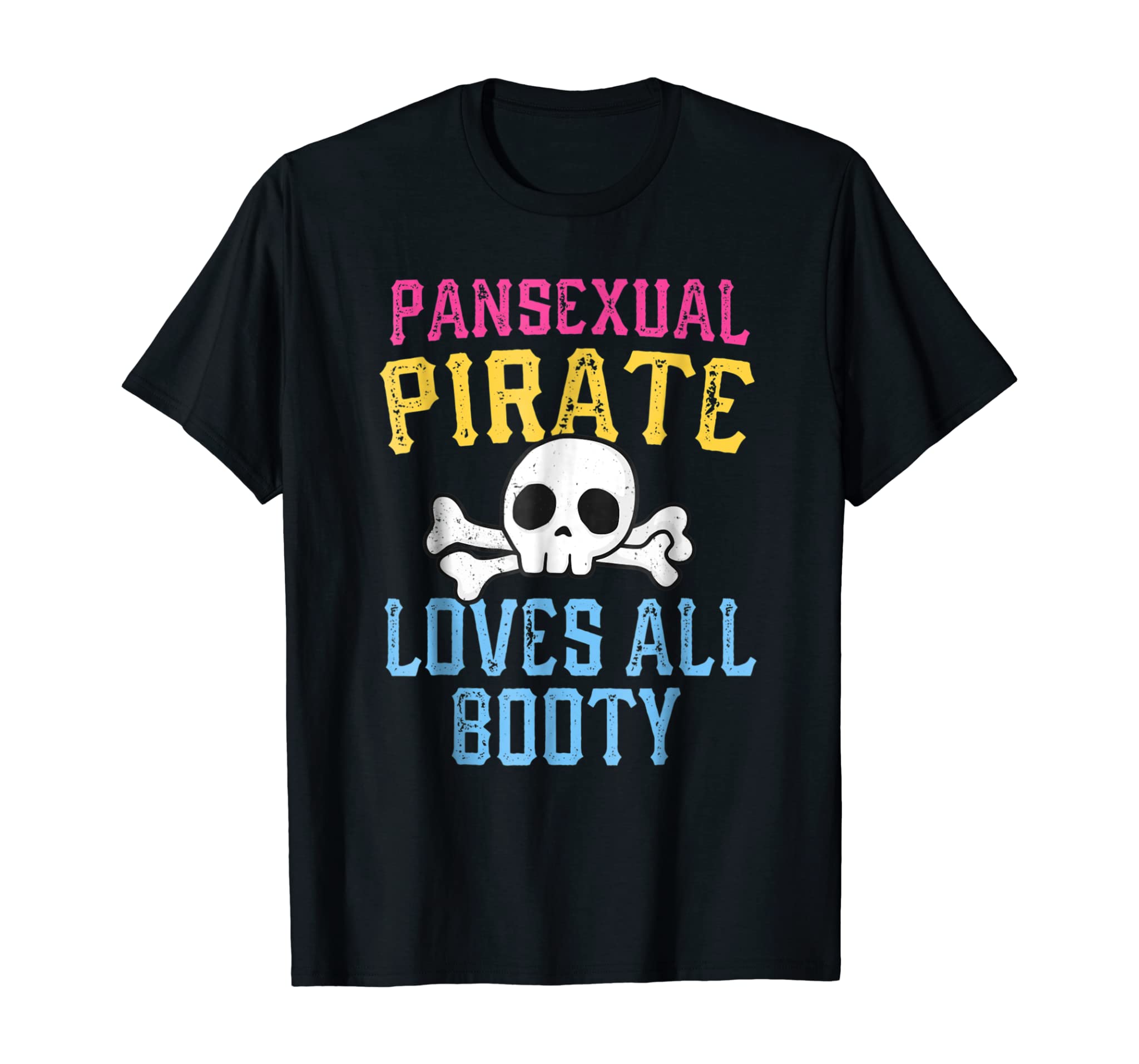 Pansexual Pirate Loves All Booty Lgbt Pride T-Shirt Skull