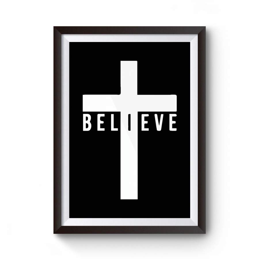 I Believe Faith Christian Church Jesus God Poster