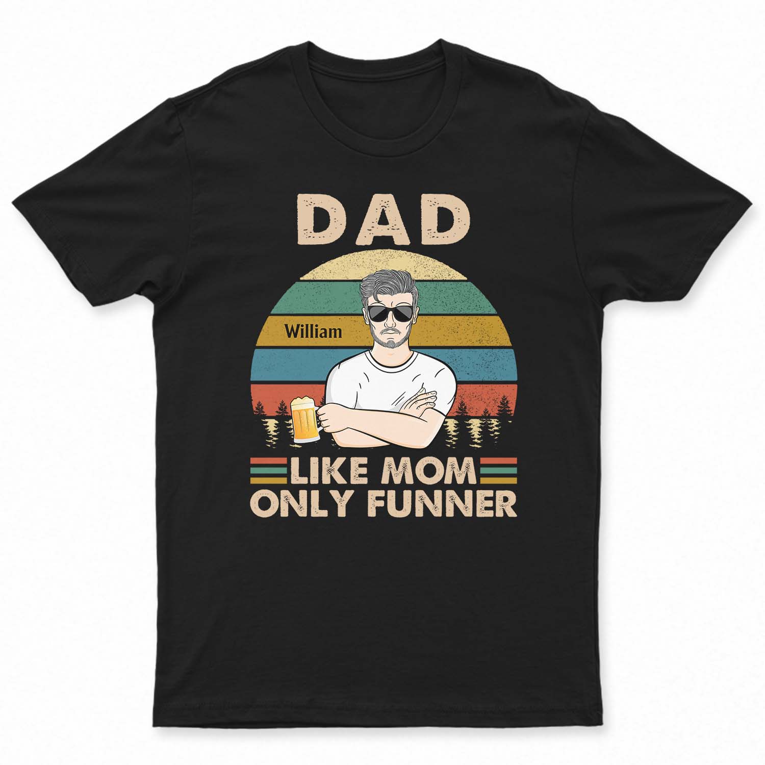 Dad Like Mom Only Funner – Gifts For Father, Dad – Personalized Custom T Shirt