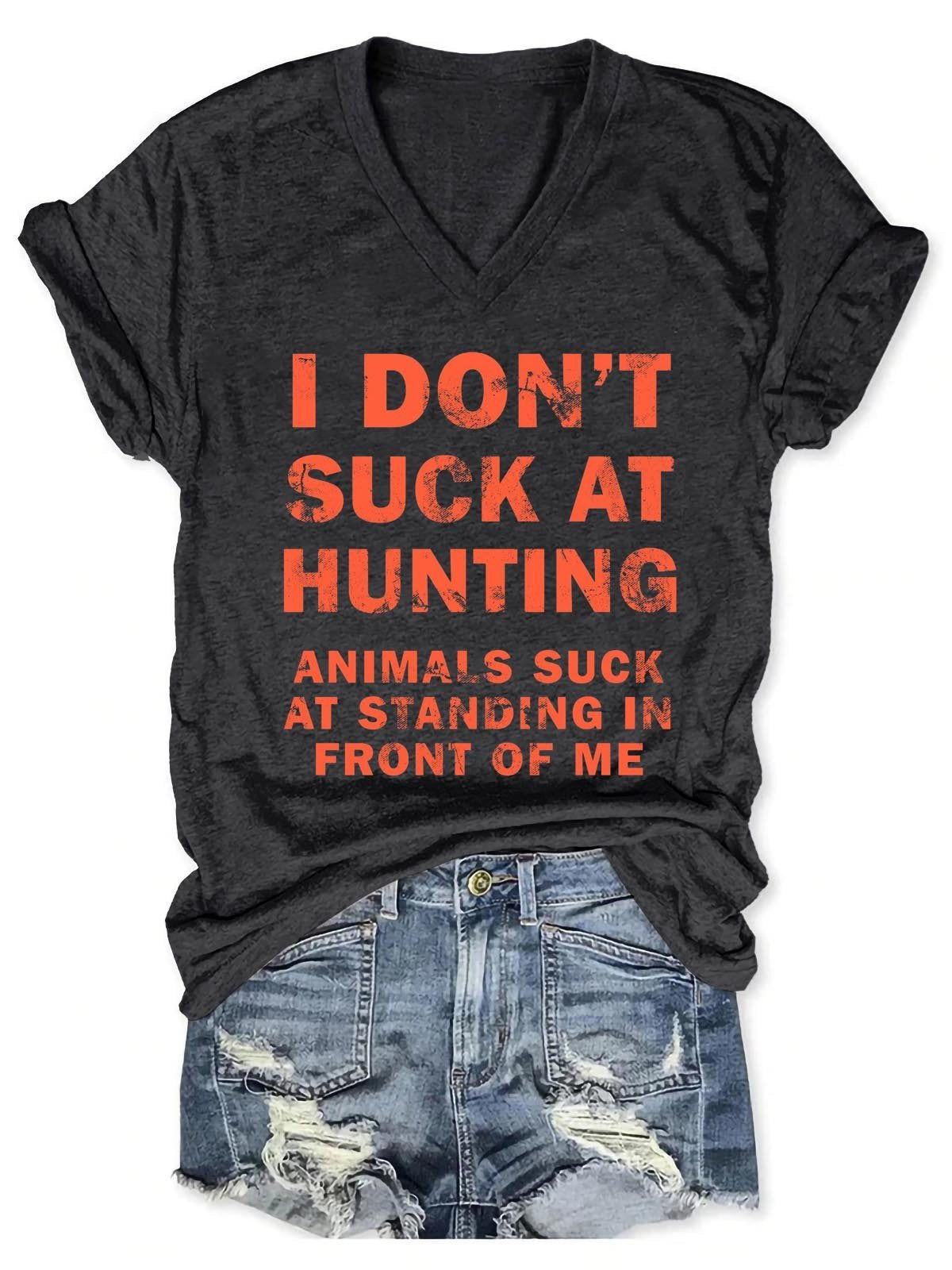 Women I Don’T Suck At Hunting Animals Suck At Standing In Front Of Me V-Neck T-Shirt