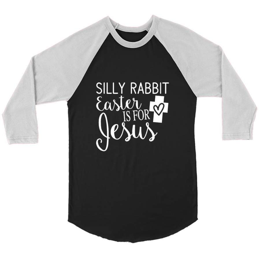 Silly Rabbit Easter Is For Jesus B – Canvas 3/4 Raglan Shirt