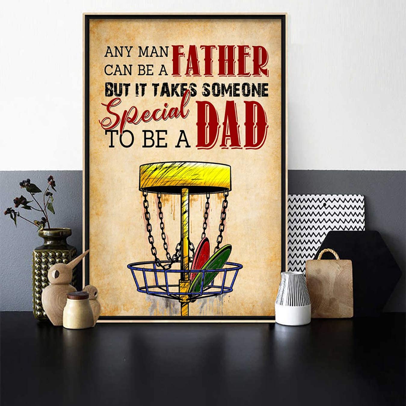 Poster Disc Golf Any Man Can Be Special Dad- House Decor – Motivational Wall Art – Aesthetic Posters – Vintage Posters