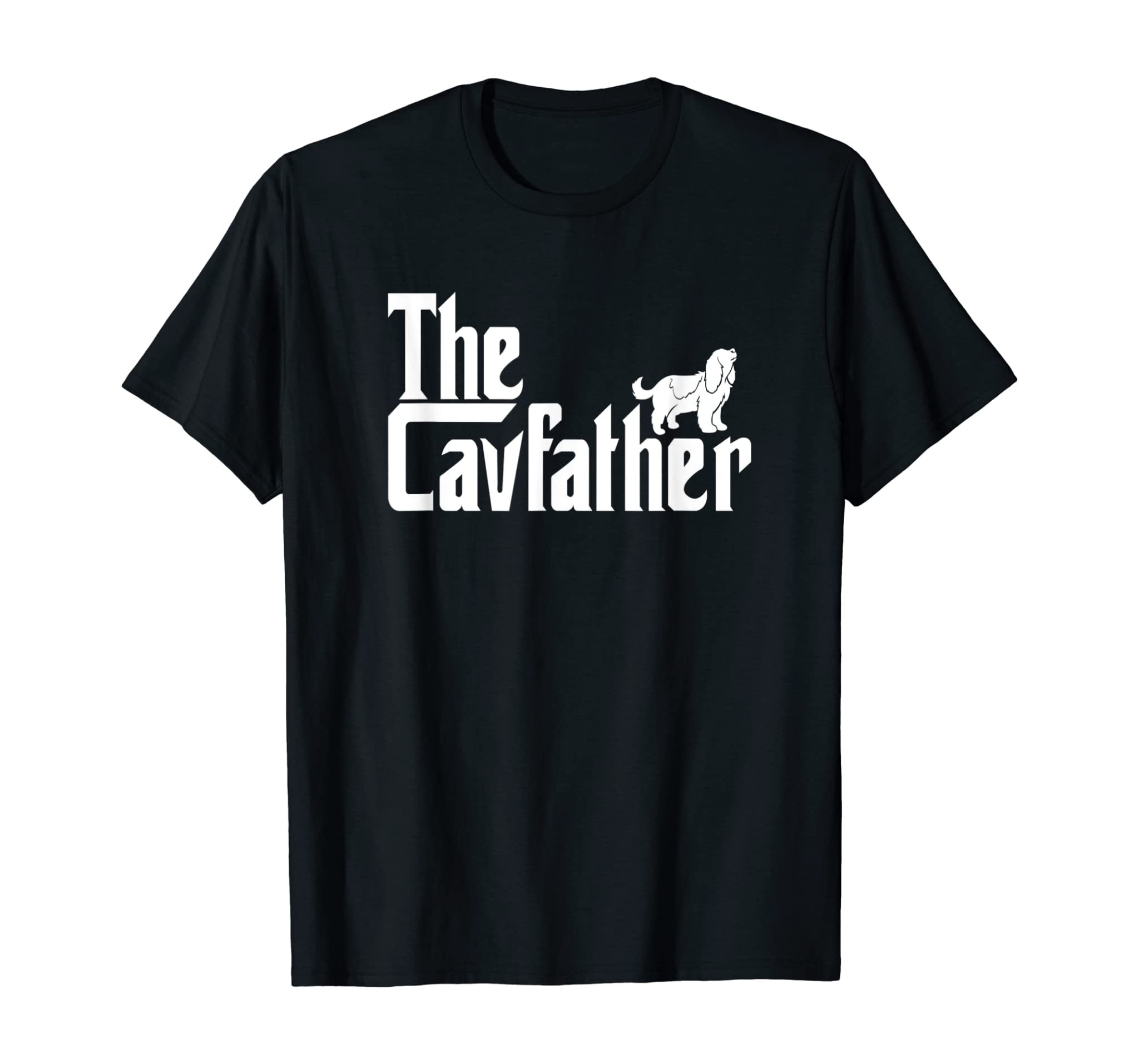 Cavalier King Charles Spaniel Ruby Gifts Shirt Cav Father T-Shirt