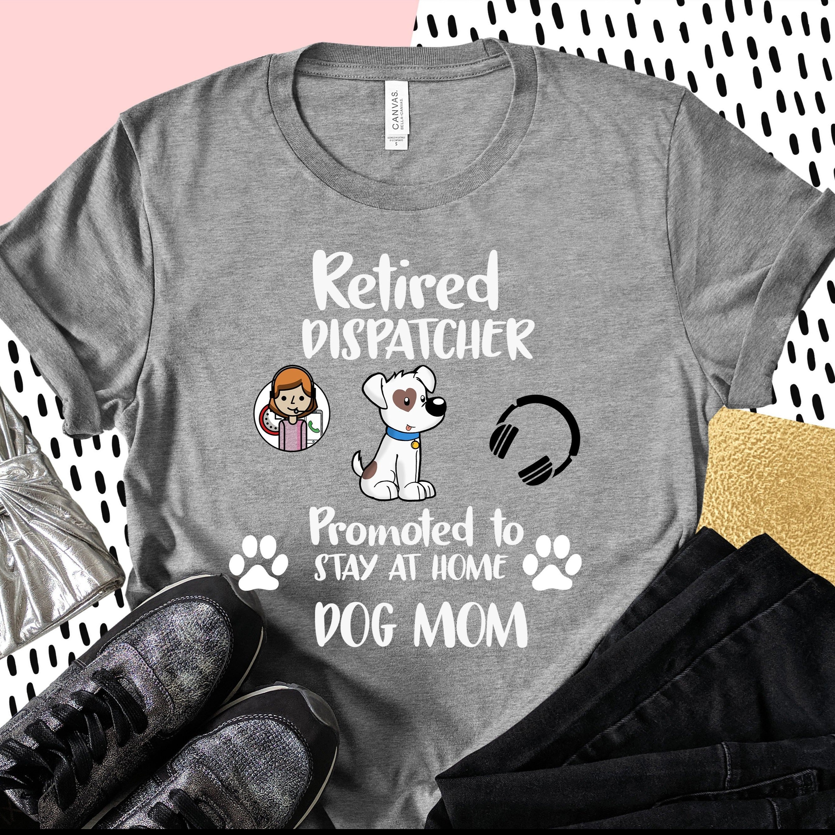 Retired Dispatcher Promoted To Stay At Home Dog Mom Gift Women Dog Lovers T-Shirt