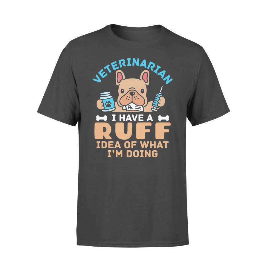 Veterinarian Ruff Idea Of What I’m Doing T-shirt