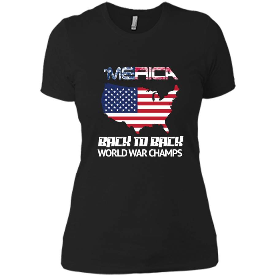 Peckshirt Merica Back To Back World War Champ Patriotic 4th July - District Made Ladies Shirt - Print In Your Way