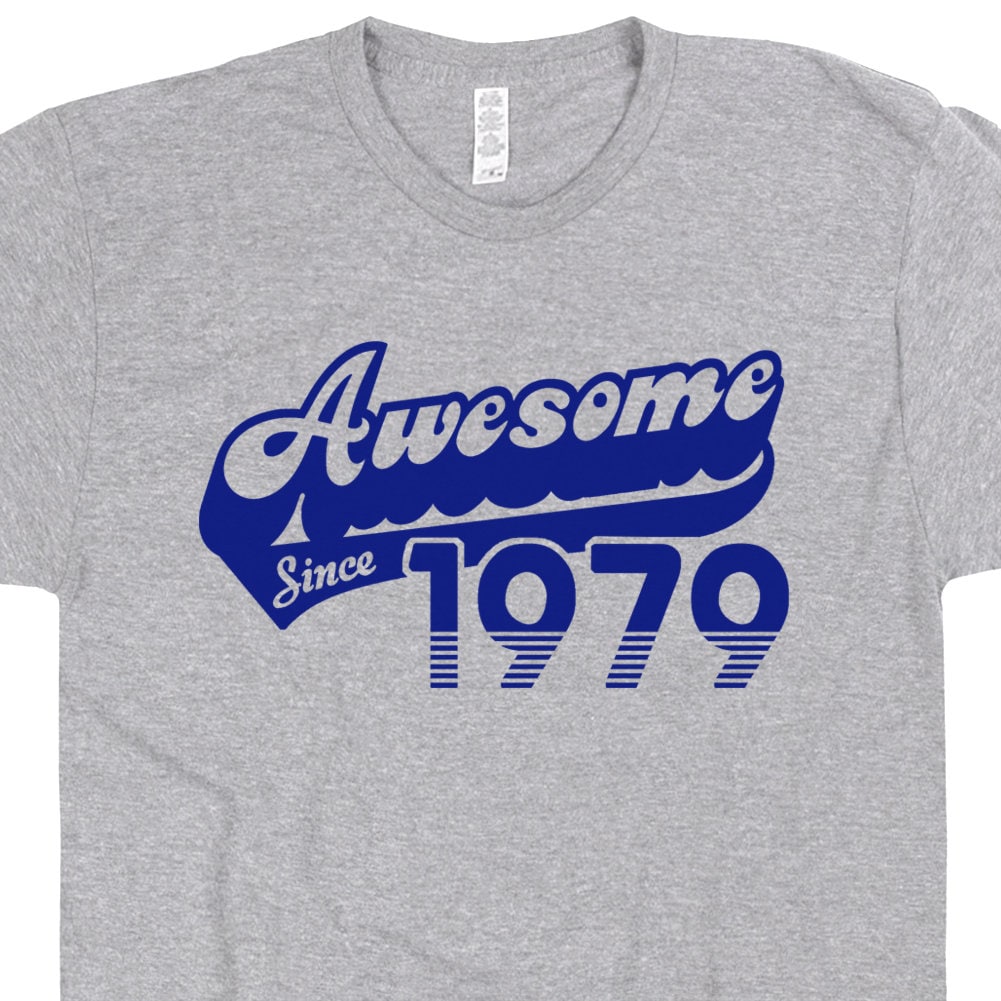 44th Birthday Shirt Funny Vintage 1979 Birthday Shirts With Humorous Saying For Men Women Awesome Since 1979 T Shirt Birthday Humor Gift