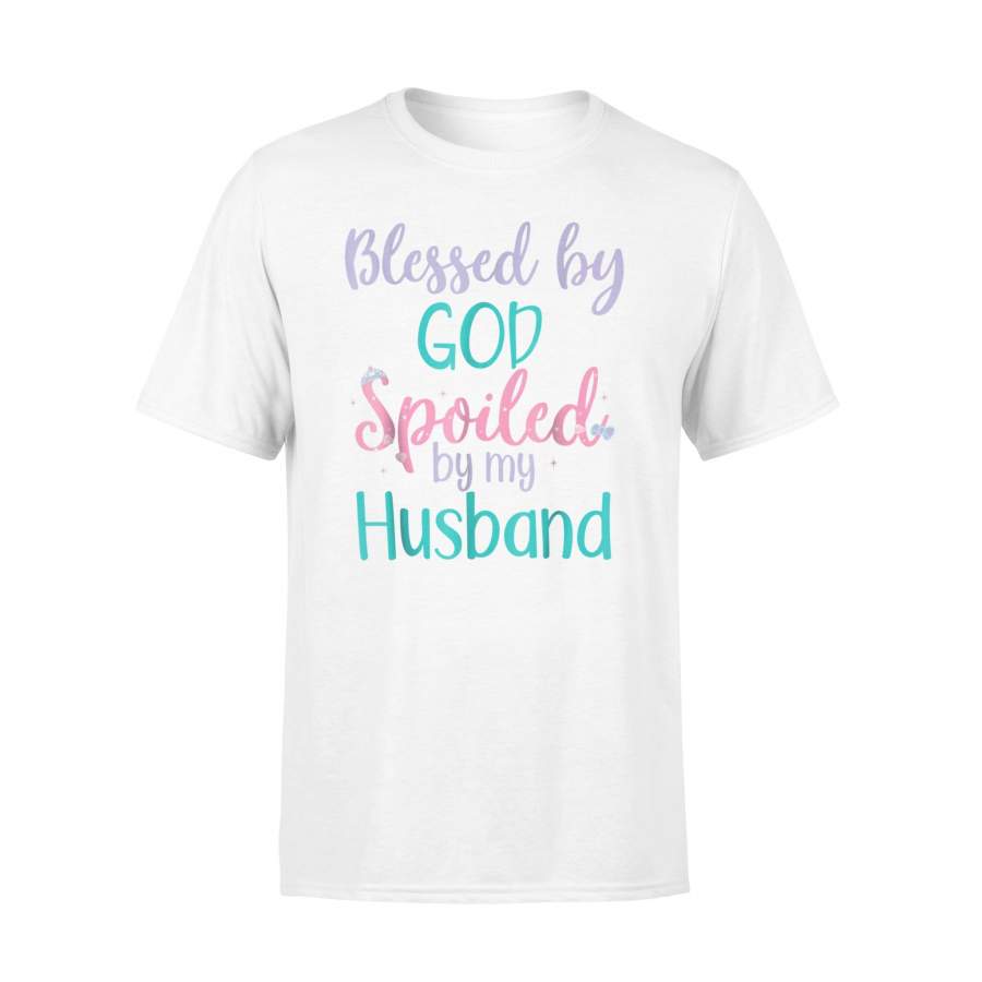 Blessed By God Spoiled By My Husband Cute T Shirt