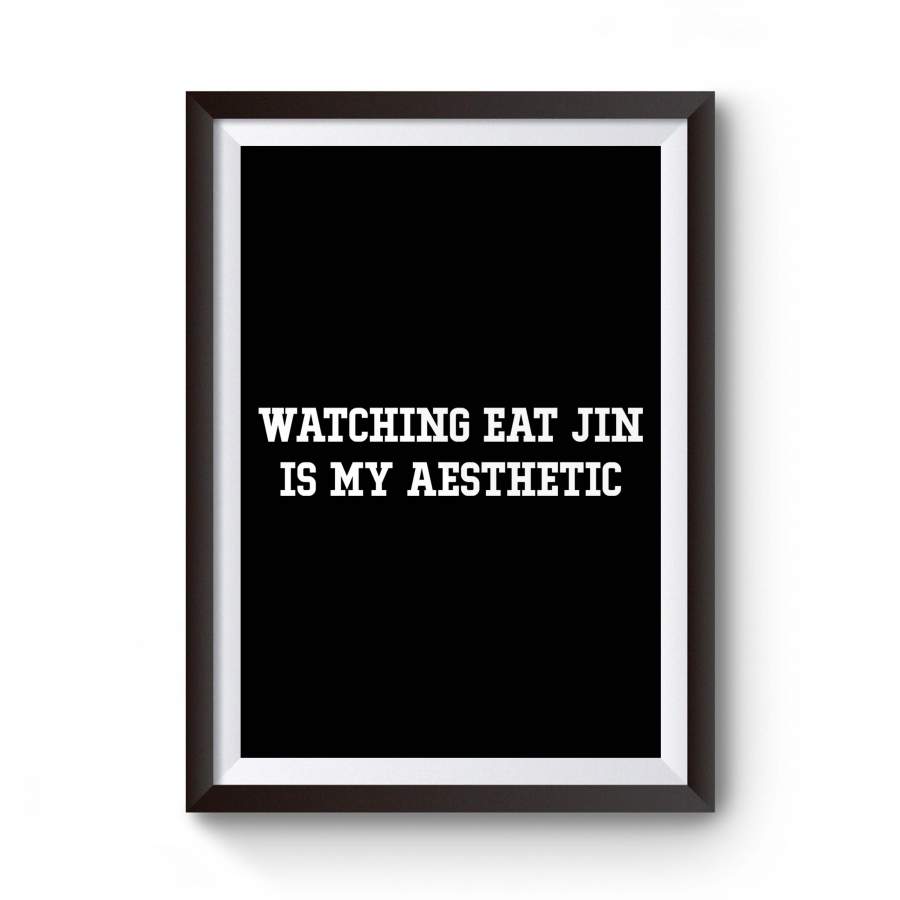 Eat Jin Is My Aesthetic Bts Kpop Bangtan Boys Gifts Poster