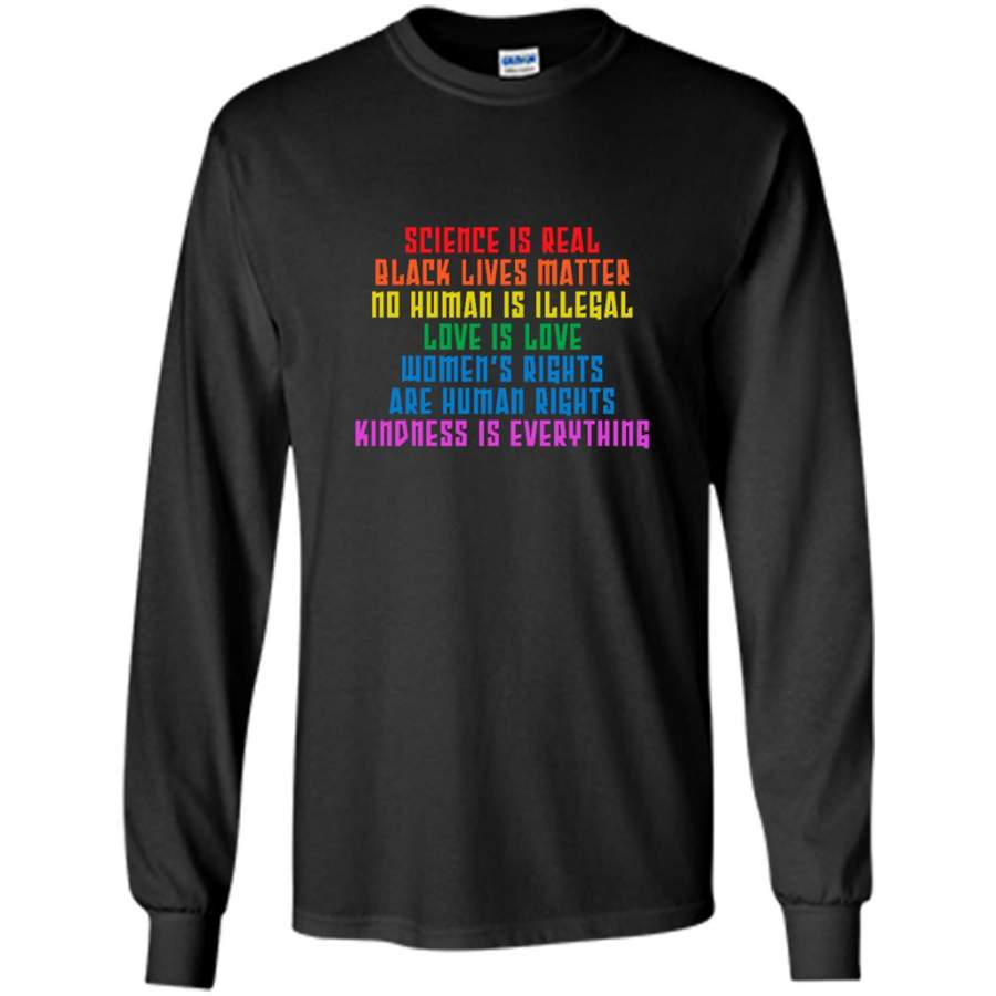 Science is Real Black Lives Matter – Gildan Long Sleeve Shirt