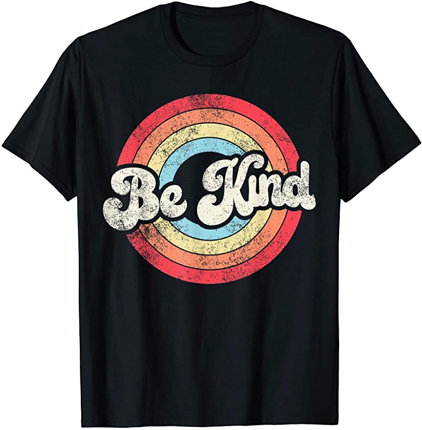 Be Kind Anti Bullying Inspirational Kindness Retro Vintage T-Shirt