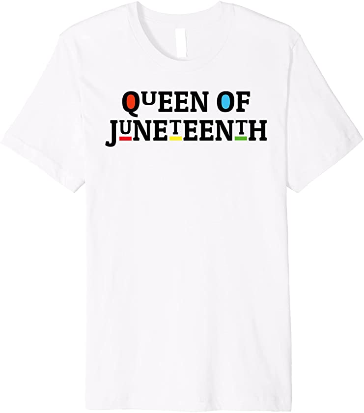 Queen Of Juneteenth Black Girl Magic Melanin Women 2021 Premium T-Shirt