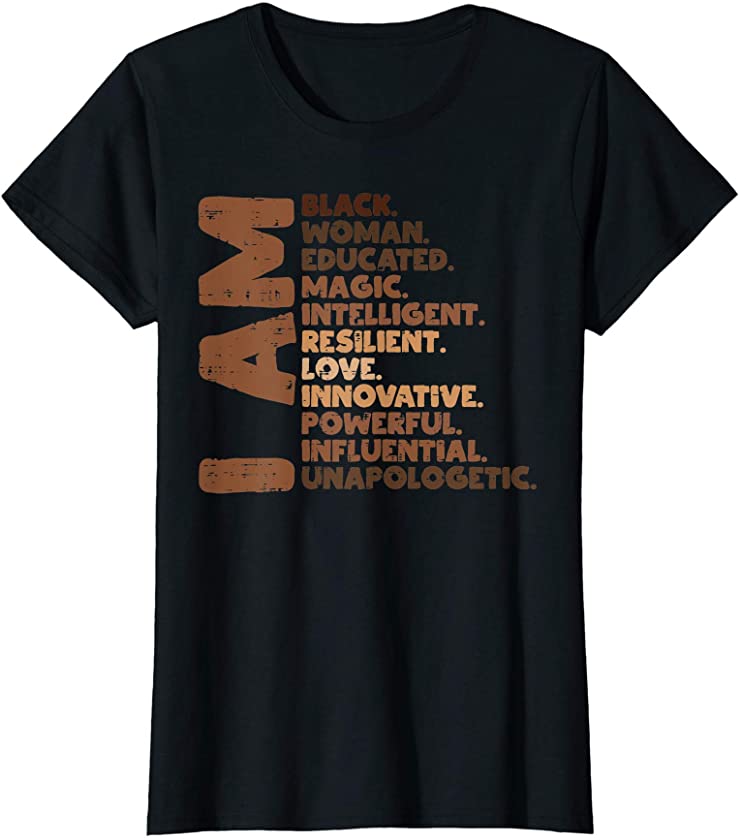 Womens I Am Black Woman Melanin Africa Pride History BHM Women Gift T-Shirt