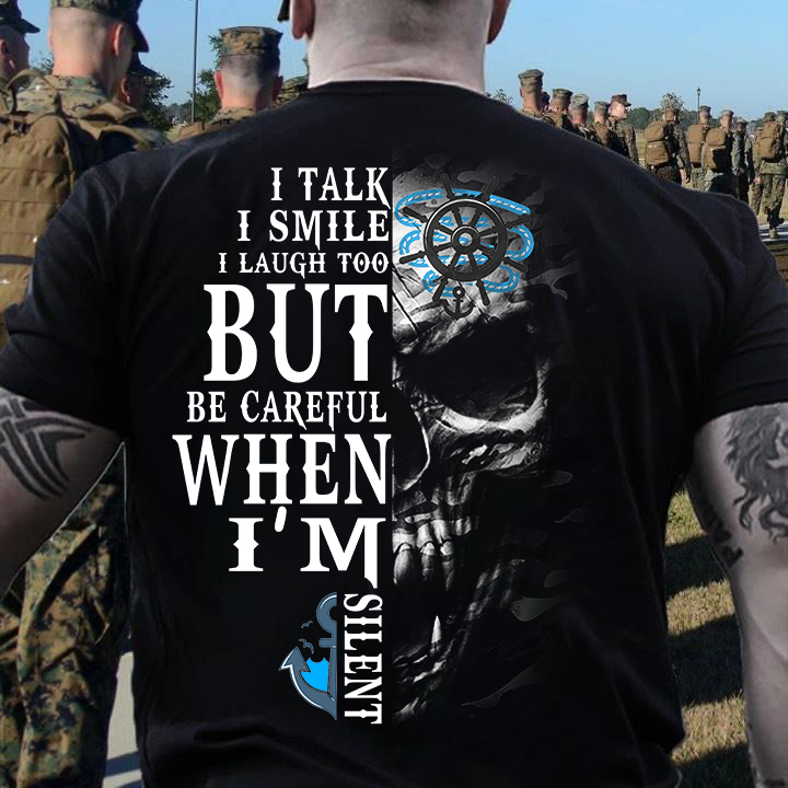 I Talk Smile Laugh Too But Be Careful When I Am Silent Skeleton Gift Standard/Premium T-Shirt