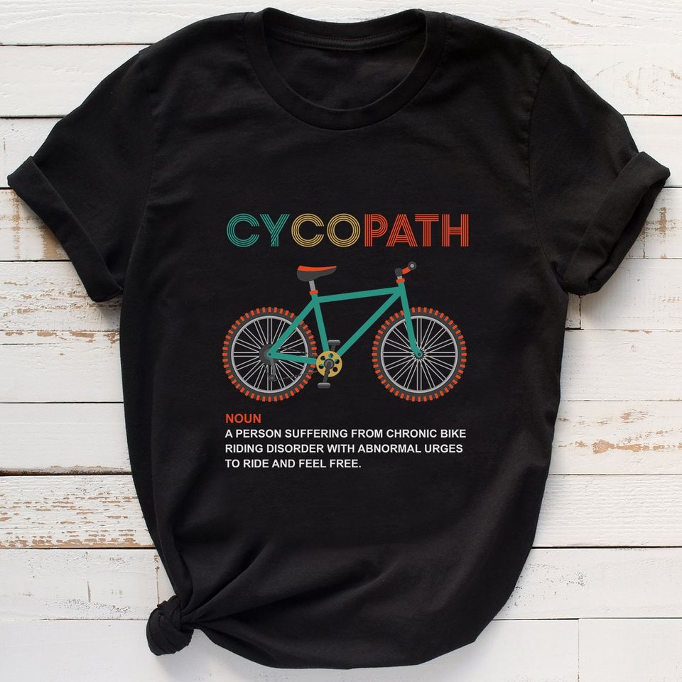 Cycopath Definition Cycling Lovers Gift Standard/Premium T-Shirt