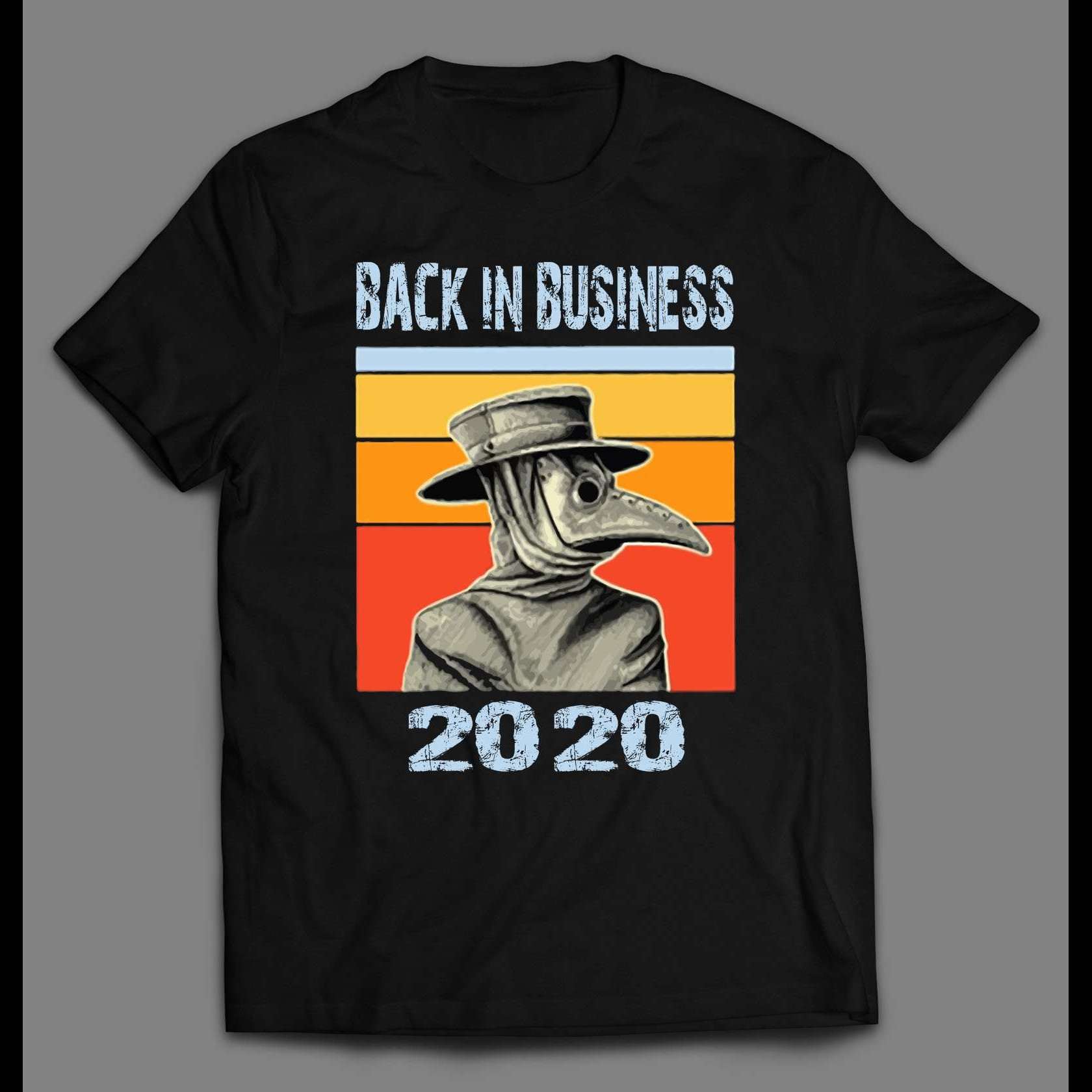 THE PLAGUE DOCTOR BACK IN BUSINESS 2020 HALLOWEEN SHIRT