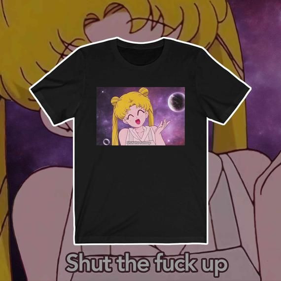 Sailor Moon Shut The F Ck Up Shirt Sailor Moon Shirt Unisex Shirt