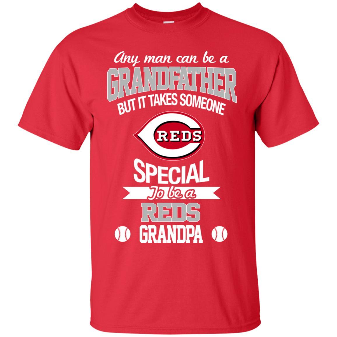 It Takes Someone Special To Be A Cincinnati Reds Grandpa Tshirt