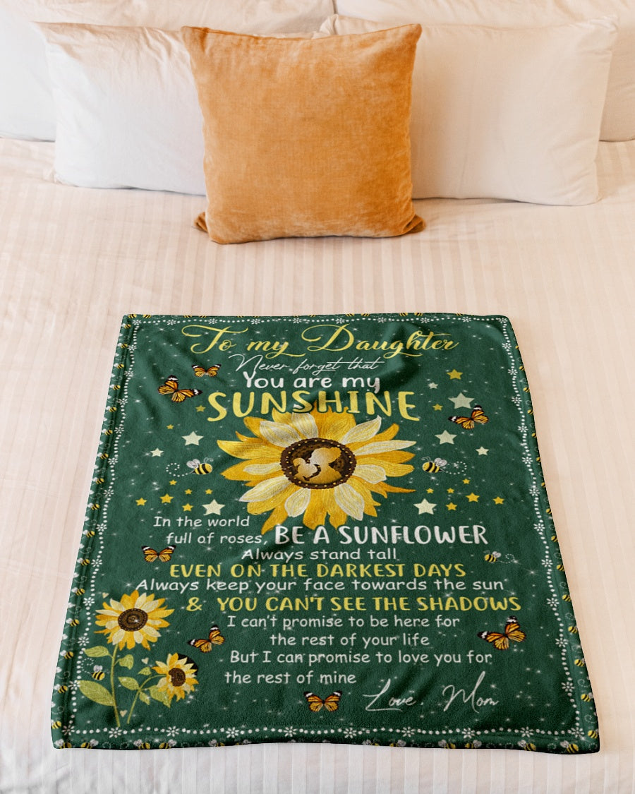 To My Daughter Never Forget That You Are My Sunshine Blanket Gift For Daughter From Mom Birthday Gift Home Decor Bedding Couch Sofa Soft And Comfy Cozy