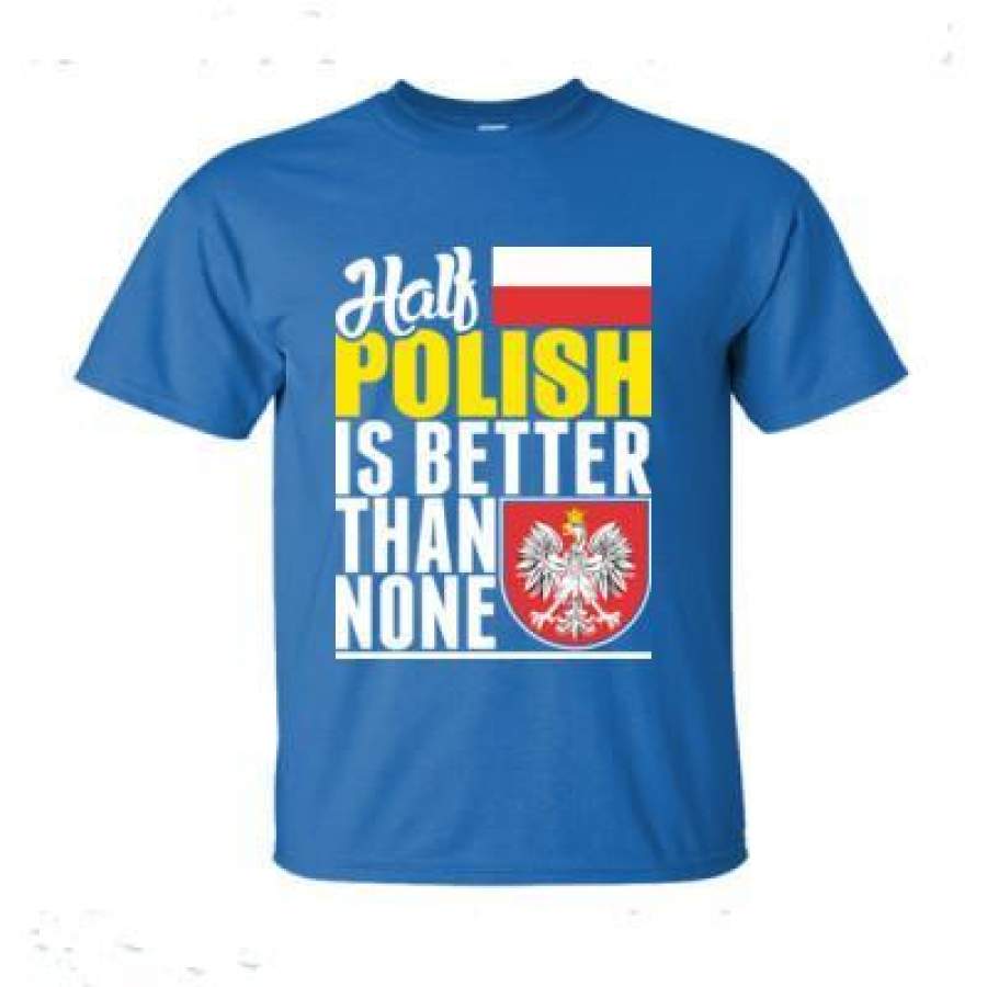 AGR Half Polish Is Better Than None – Ultra-Cotton T-Shirt