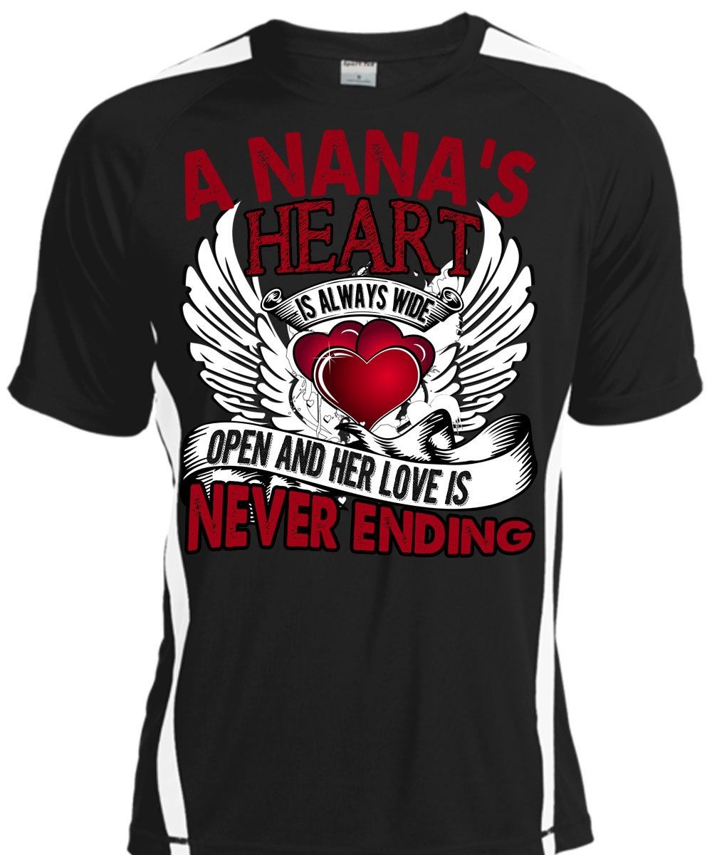 A Nanas Heart Is Always Wide T Shirt Being A Nana T Shirt Cool Shirt