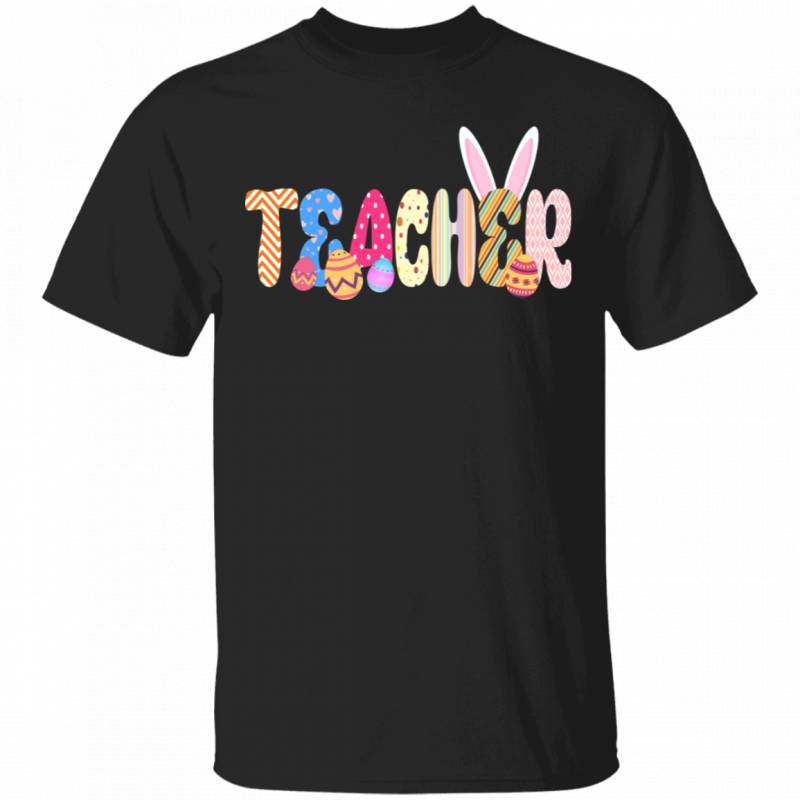 Bunny Teacher Funny Rabbit Bunny Eggs Easter Day Matching Shirt For Men Women Teacher Gifts T-Shirt