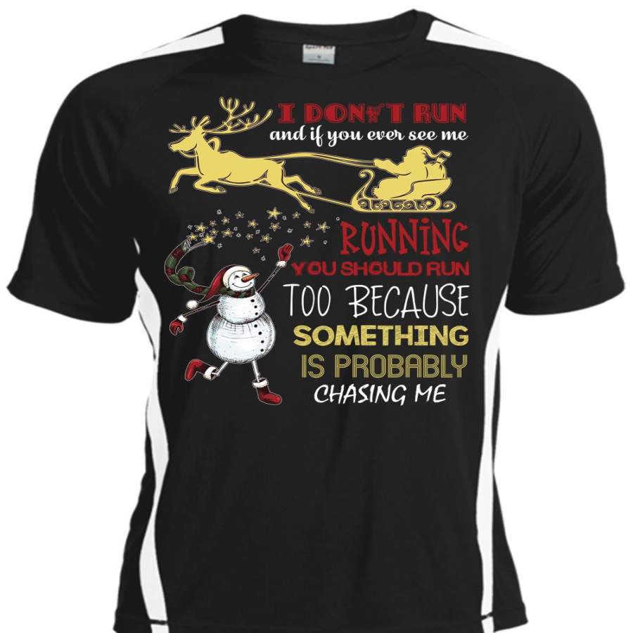 You Ever See Me Running T Shirt, I Love Christmas T Shirt, Cool Shirt