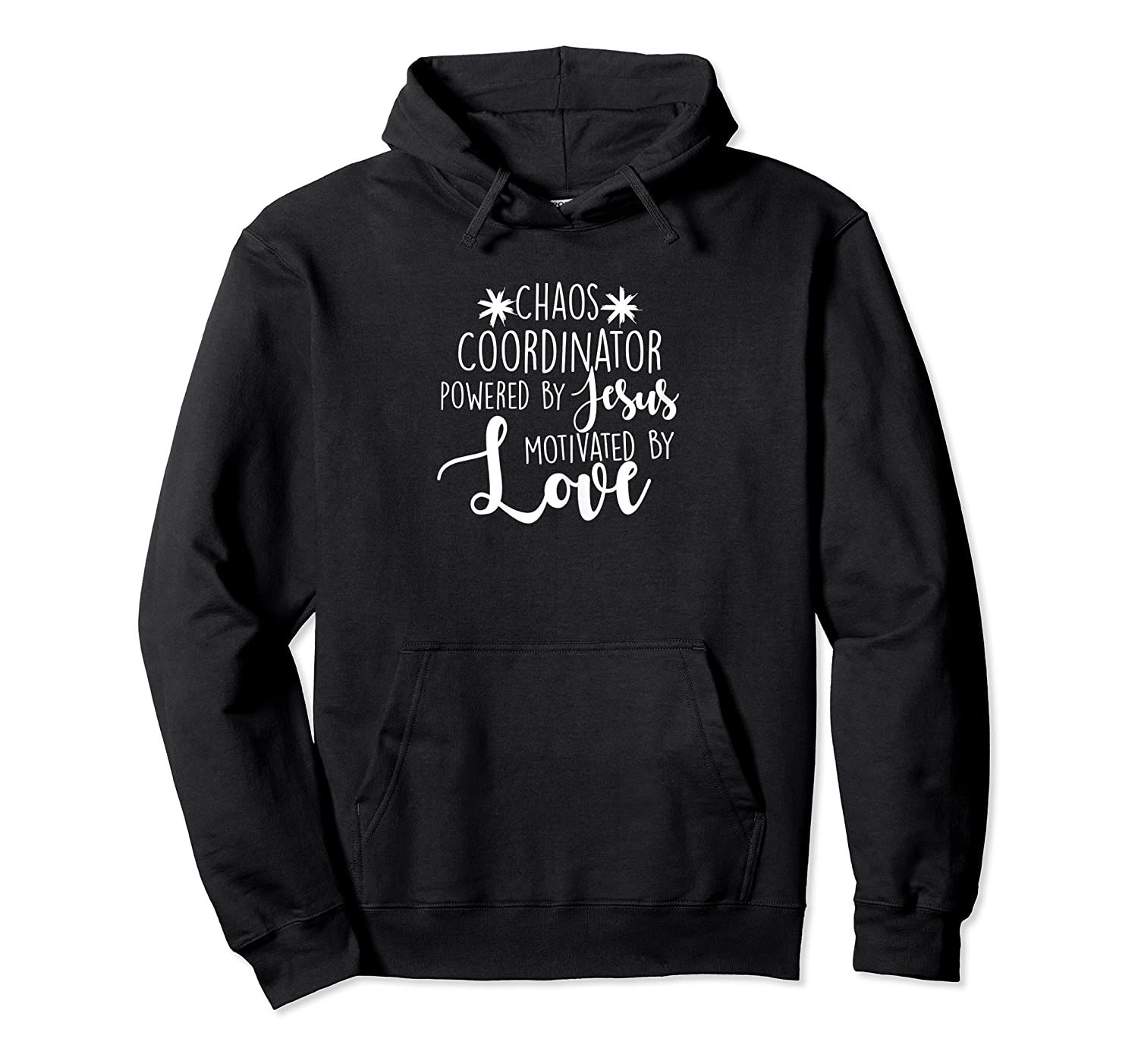 Womens Professional Chaos Coordinator Mom Powered By Jesus Pullover Hoodie, T-Shirt, Sweatshirt