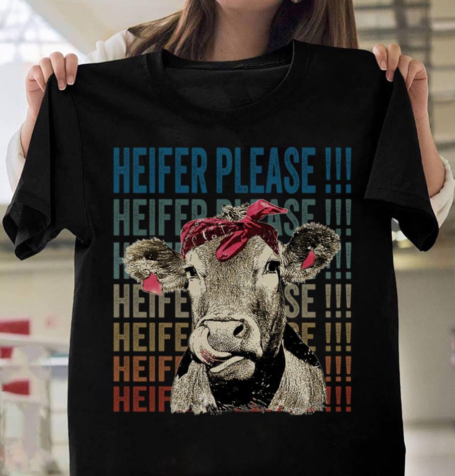 Heifer Please Retro Vintage Gift  Funny Farm Cow Tee Graphic Unisex T Shirt, Sweatshirt, Hoodie Size S – 5XL