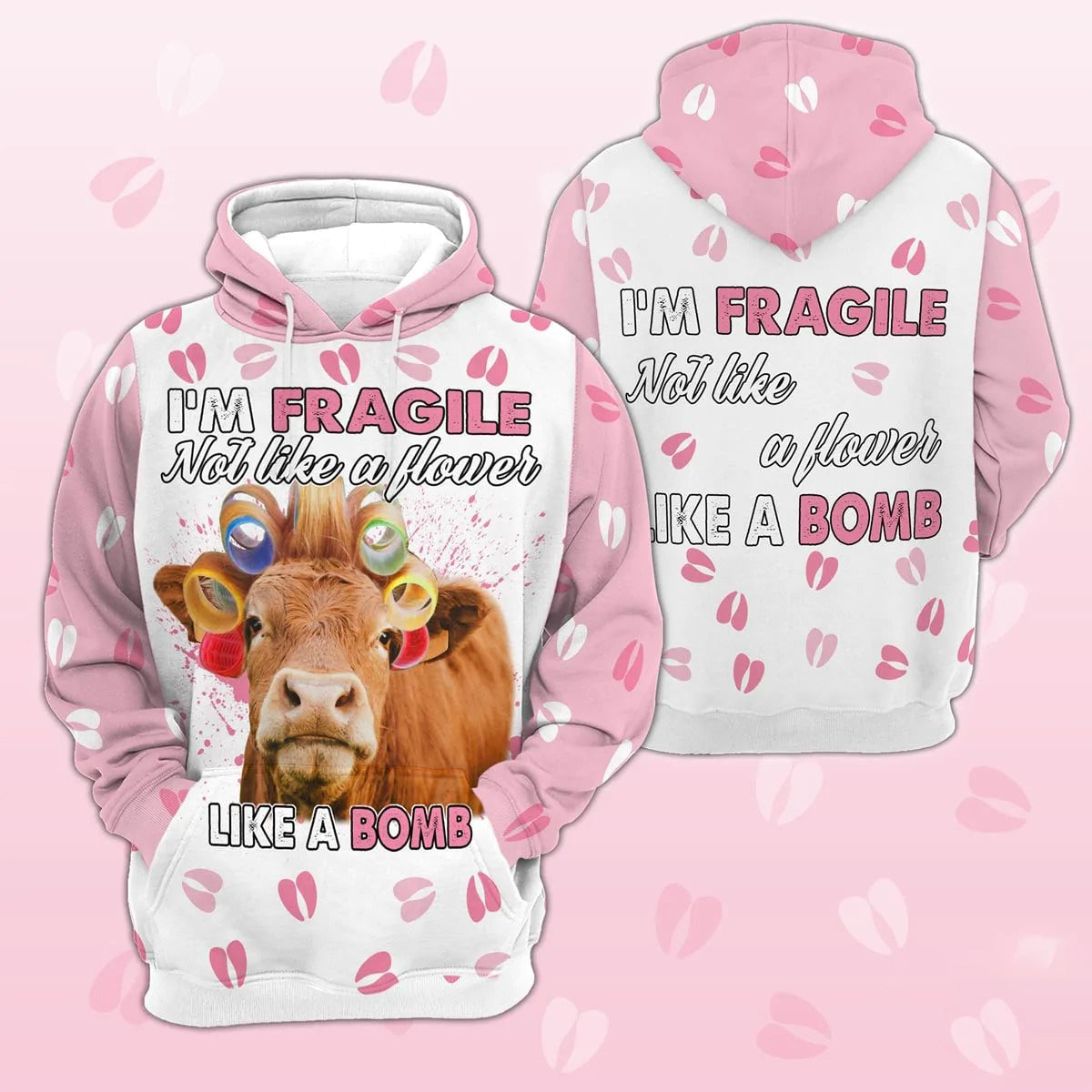 Beefmaster Women Hoodie, I’M Fragile Not Like A Flower Like A Bomb 3D Hoodie, Hoodie Gift For Wife