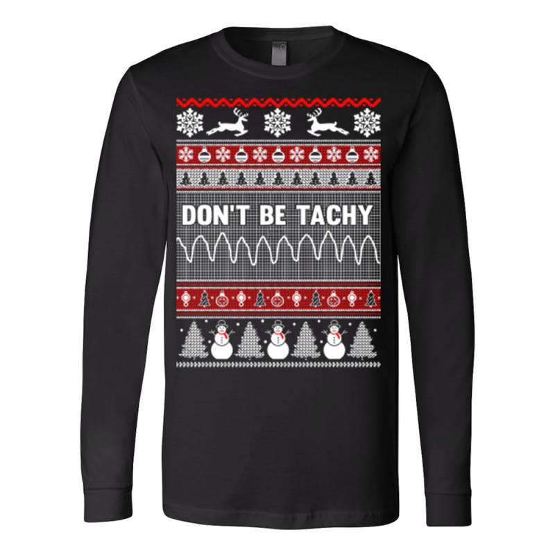 Christmas don t be tachy ugly christmas sweater