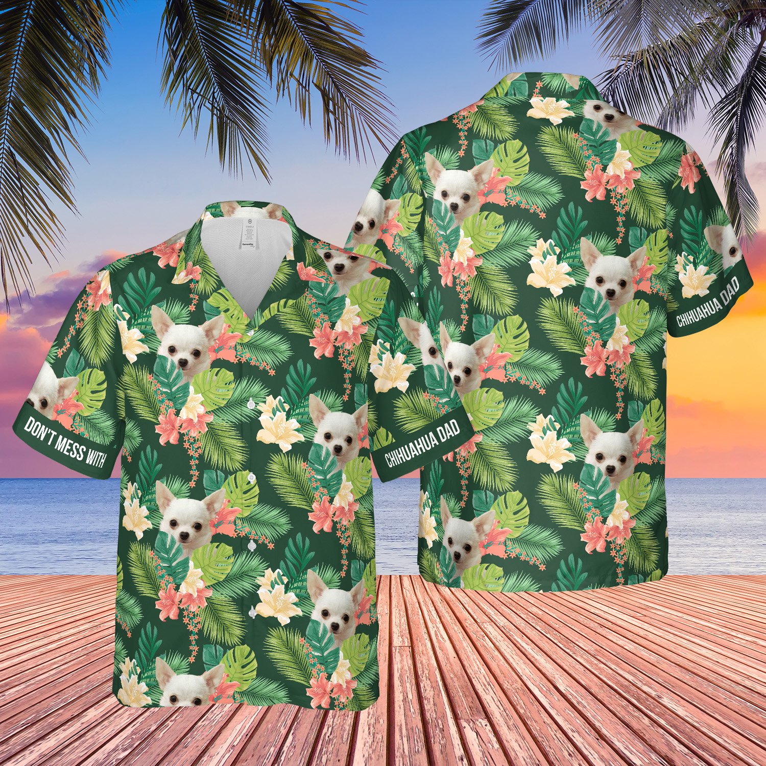 Mess With Chihuahua Dad Tropical Floral Hawaii Shirt Ha7425