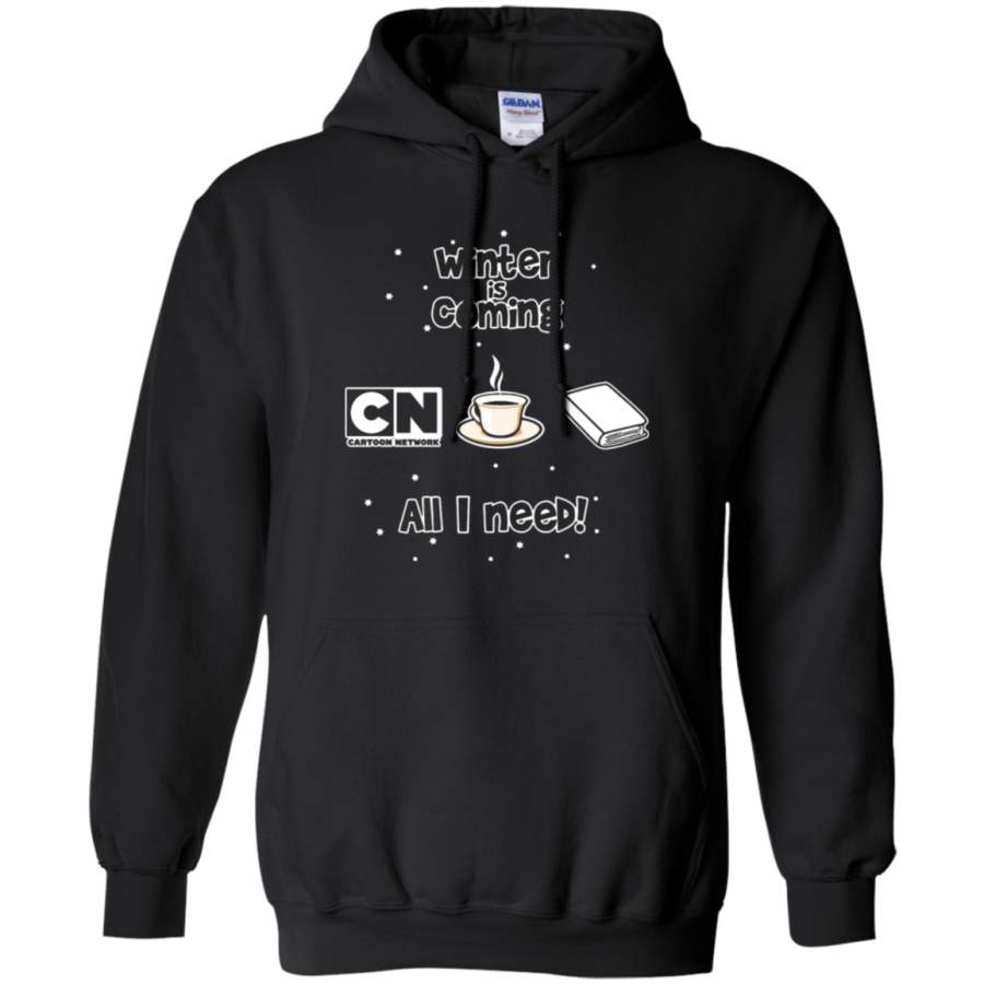 AGR Winter Is Coming All I Need Is Books Coffee And Cartoon Network Hoodie