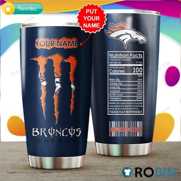 Buy Personalized Denver Broncos Energy Nutrition Factscustomstainless Steel Tumbler