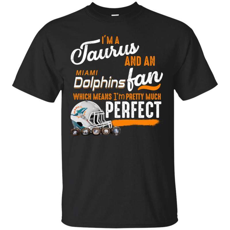 Dolphins Football Helmet T Shirt I’m Taurusrus And A Miami Dolphins Fan T Shirts Hoodie