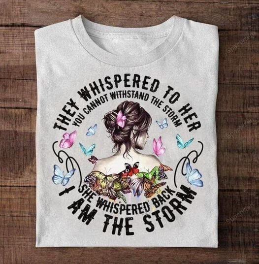 Beautiful Girl With Butterflies I Am The Storm T-Shirt #Dh