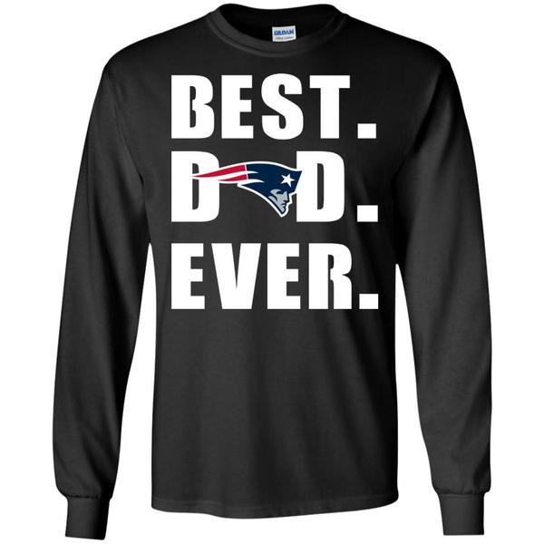 New England Patriots Best Dad Ever Shirts